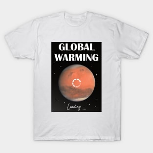 Global Warming on Mars T-Shirt